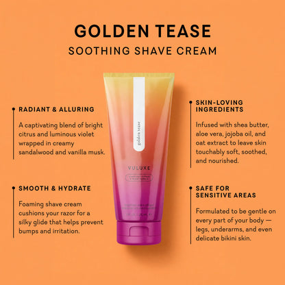 Vuluxe - Golden Tease
Shave Cream